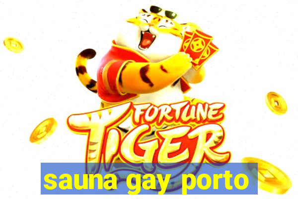 sauna gay porto